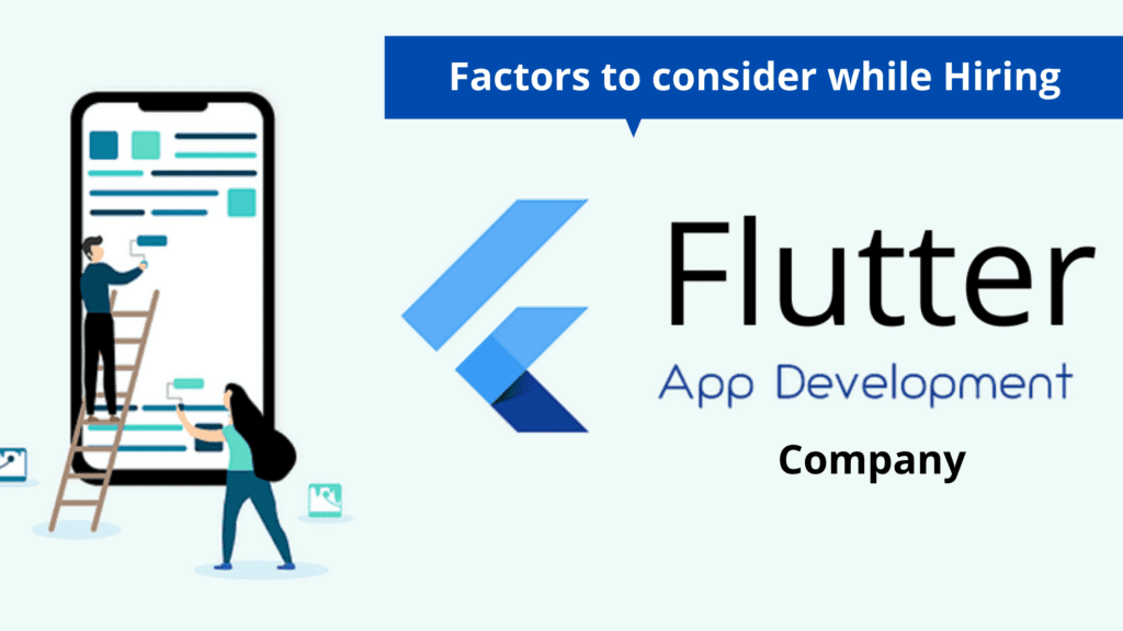 Factors to consider while hiring flutter app development company