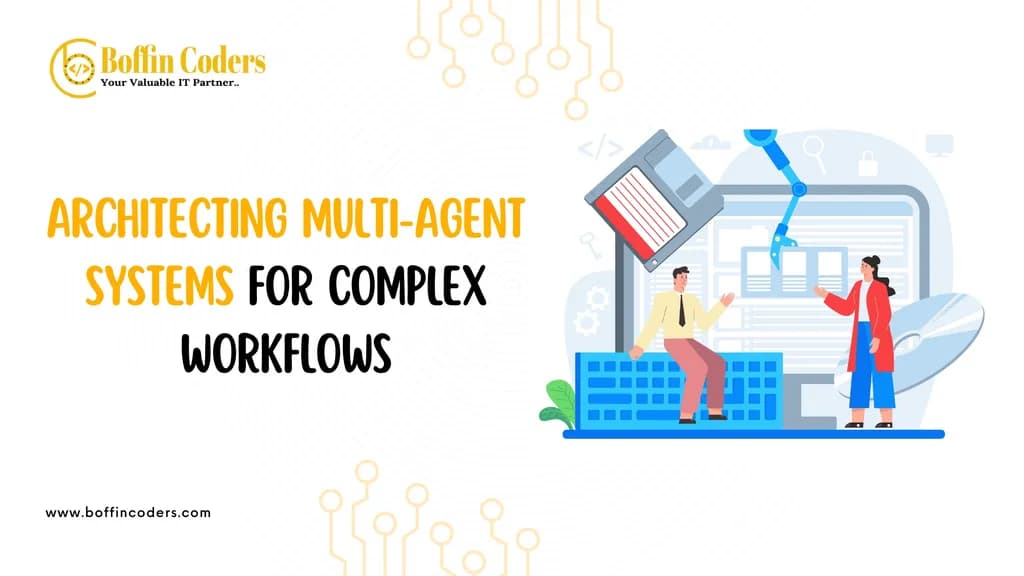 Architecting Multi-Agent Systems for Complex Workflows