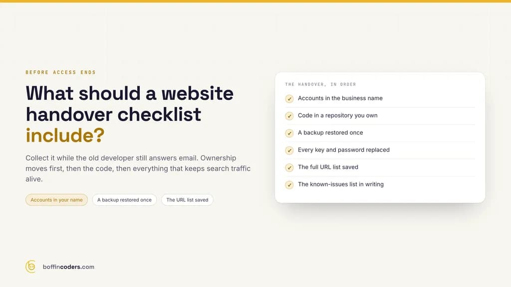 A website handover checklist: the accounts, code, backups, keys, URL list and known issues to collect before the old developer leaves.