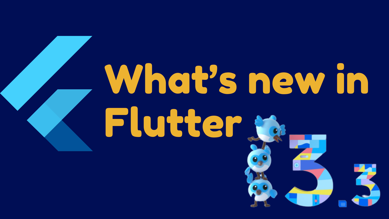 Flutter 3.3 - What’s New In Flutter