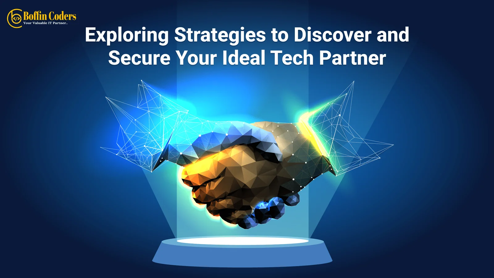 Exploring Strategies to Discover and Secure Your Ideal Tech Partner