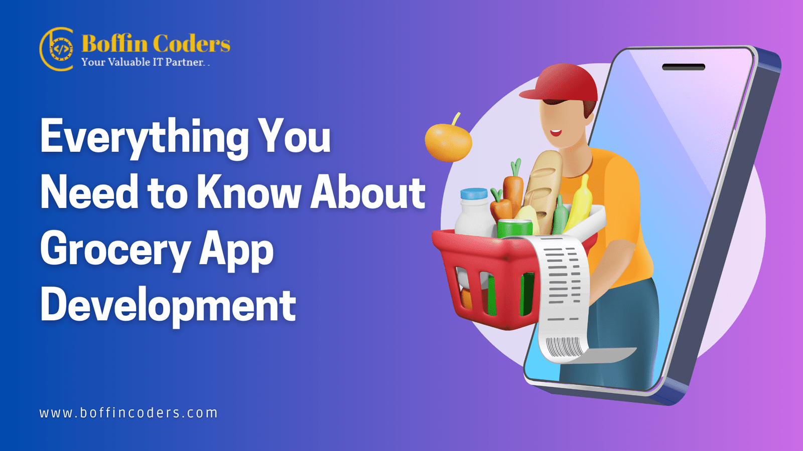 Everything You Need to Know About Grocery App Development