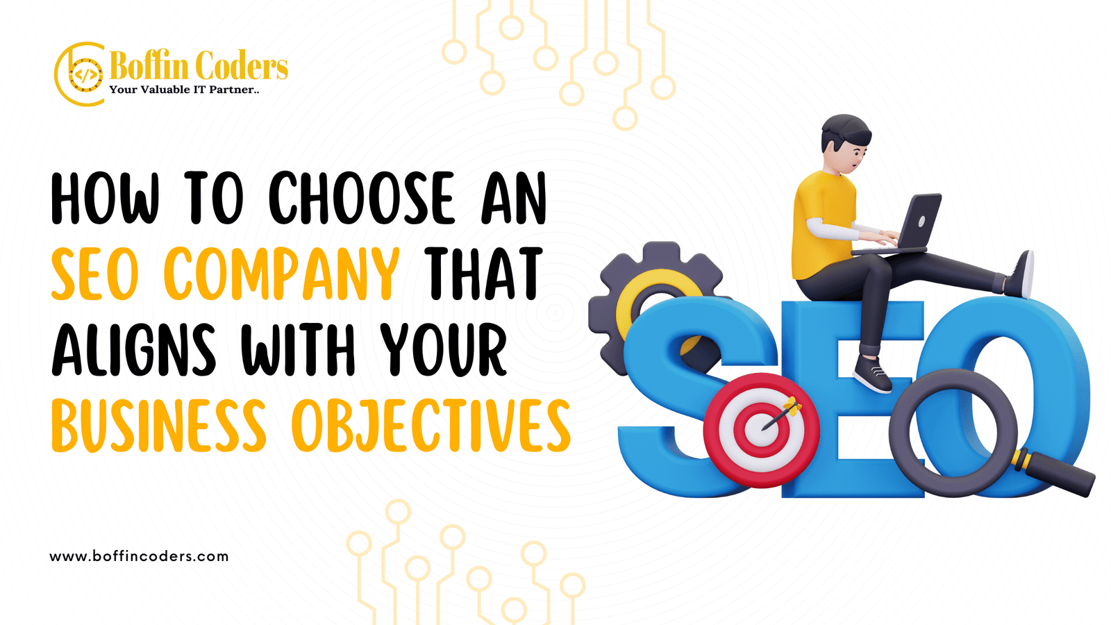 Choose an SEO Company That Aligns with Your Business Objectives