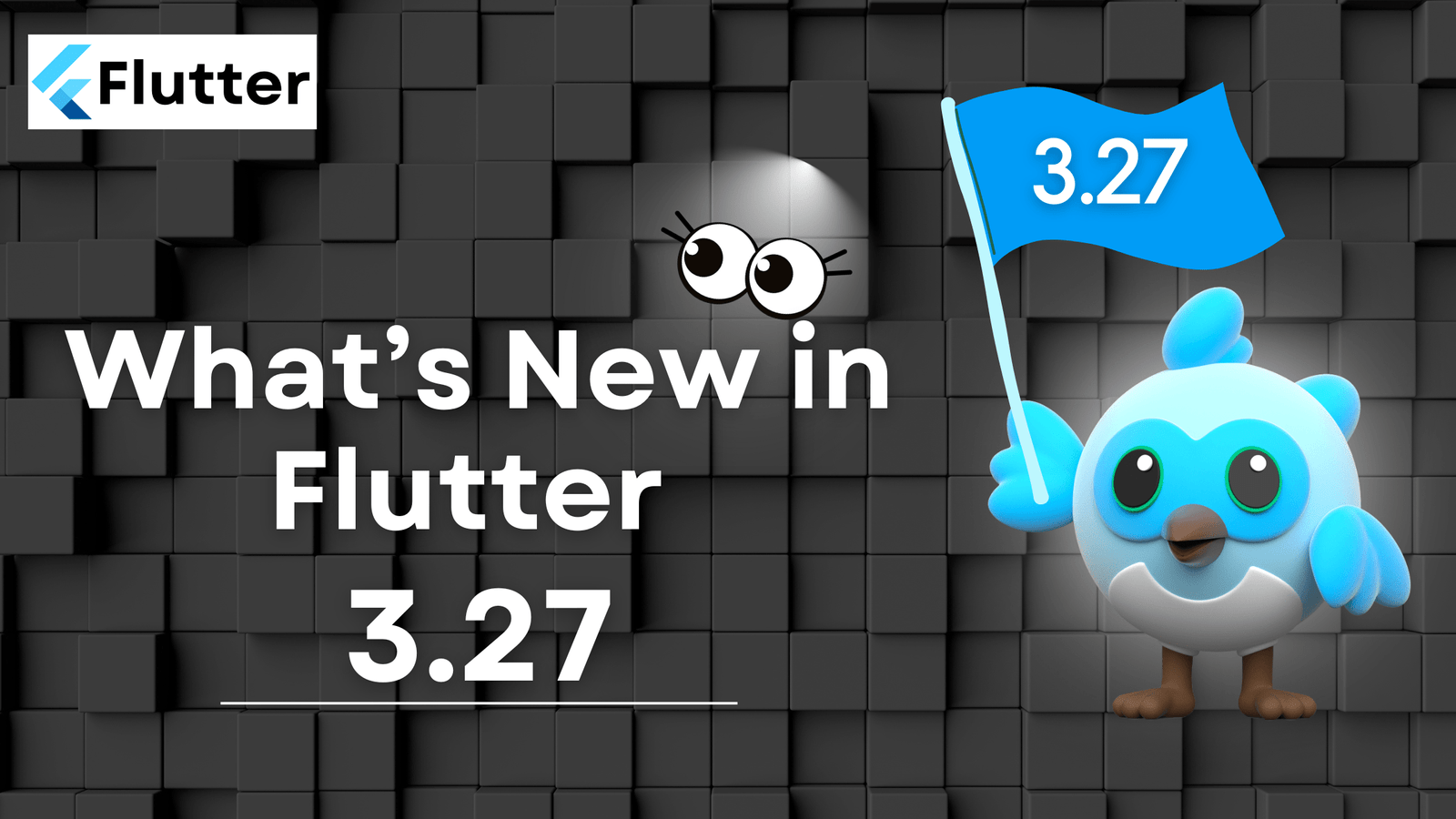 What’s New in Flutter 3.27: A Leap Forward in Cross-Platform Development